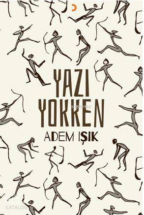 Yazı Yokken - Kitapiks.com