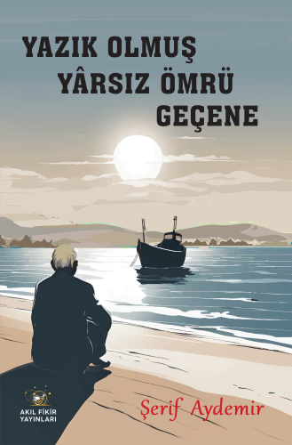 Yazık Olmuş Yarsız Ömrü Geçene - Kitapiks.com