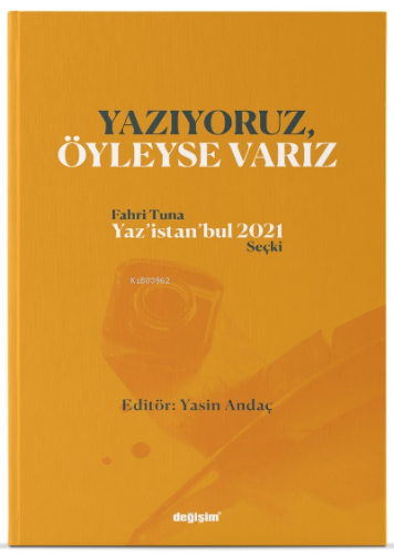 Yazıyoruz, Öyleyse Varız - Kitapiks.com