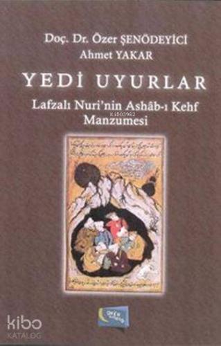 Yedi Uyurlar; Lafzalı Nuri'nin Ashâb-ı Kehf Manzumesi - Kitapiks.com