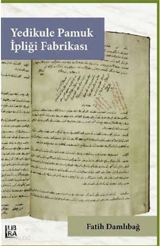 Yedikule Pamuk İpliği Fabrikası - Kitapiks.com