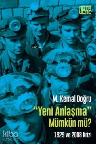 Yeni Anlaşma Mümkün Mü ?; 1929 ve 2008 Krizi