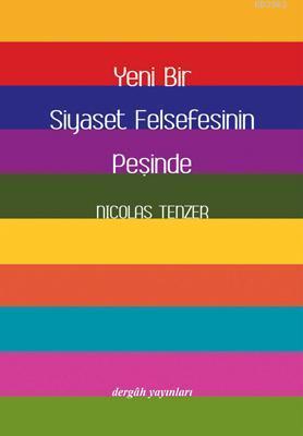 Yeni Bir Siyaset Felsefenin Peşinde - Kitapiks.com
