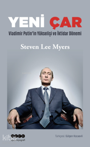 Yeni Çar ;Vladimir Putin’in Yükselişi ve İktidar Dönemi - Kitapiks.com