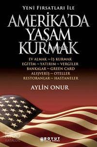 Yeni Fırsatlar İle Amerika'da Yaşam Kurmak - Kitapiks.com