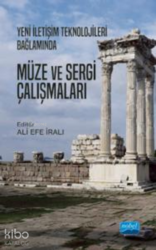 Yeni İletişim Teknolojileri Bağlamında Müze ve Sergi Çalışmaları - Kit