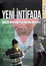 Yeni İntifada; İsrail´in Apartheid Politikasına Direnmek