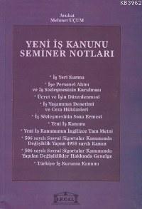 Yeni İş Kanunu Seminer Notları - Kitapiks.com
