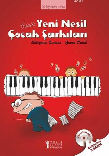 Yeni Nesil Çocuk Şarkıları (Piyano Eşlik CD'li); Ses Eğitimi Serisi - 