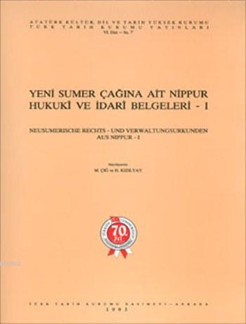 Yeni Sumer Çağına Ait Nippur Hukukî ve İdarî Belgeleri I
