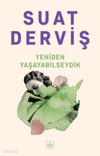Yeniden Yaşayabilseydik - Kitapiks.com