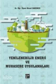 Yenilenebilir Enerji ve Muhasebe Uygulamaları - Kitapiks.com