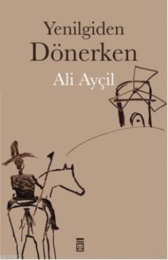 Yenilgiden Dönerken - Kitapiks.com