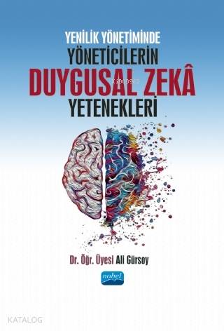 Yenilik Yönetiminde Yöneticilerin Duygusal Zekâ Yetenekleri - Kitapiks