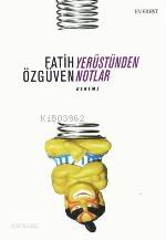 Yerüstünden Notlar - Kitapiks.com