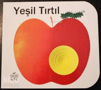 Yeşil Tırtıl; Delikli Kitaplar Serisi, 2+ Yaş - Kitapiks.com