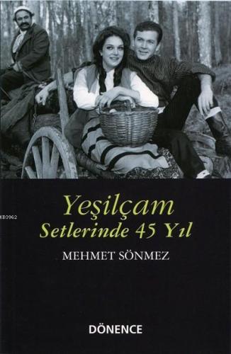 Yeşilçam Setlerinde 45 Yıl - Kitapiks.com