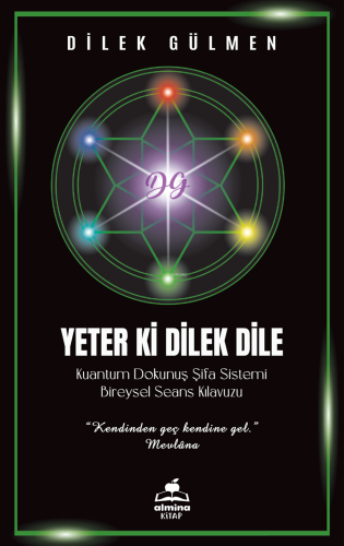 Yeter ki Dilek Dile - Kuantum Dokunuş Şifa Sistemi Bireysel Seans Klavuzu