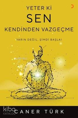 Yeter ki Sen Kendinden Vazgeçme