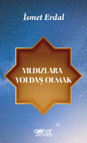 Yıldızlara Yoldaş Olmak