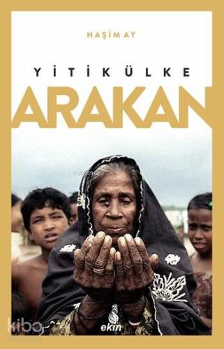 Yitik Ülke Arakan - Kitapiks.com