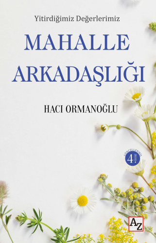 Yitirdiğimiz Değerlerimiz Mahalle Arkadaşlığı - Kitapiks.com