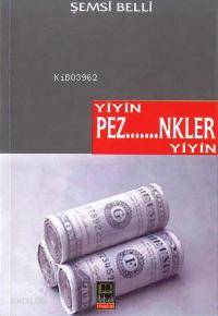 Yiyin Pezevenkler Yiyin