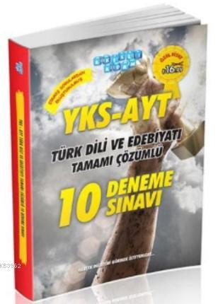 YKS-AYT Türk Dili ve Edebiyatı Tamamı Çözümlü 10 Deneme Sınavı