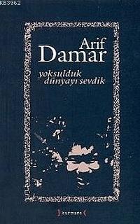 Yoksulduk Dünyayı Sevdik