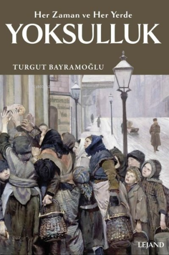 Yoksulluk: Her Zaman ve Her Yerde - Kitapiks.com