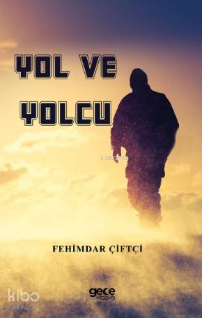 Yol ve Yolcu - Kitapiks.com