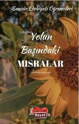 Yolun Başındaki Mısralar - Kitapiks.com