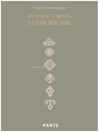 Yüce Dağ Başında Yanar Bir Işık