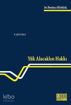 Yük Alacaklısı Hakkı