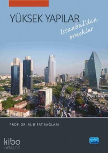 Yüksek Yapılar; İstanbul'dan Örnekler)