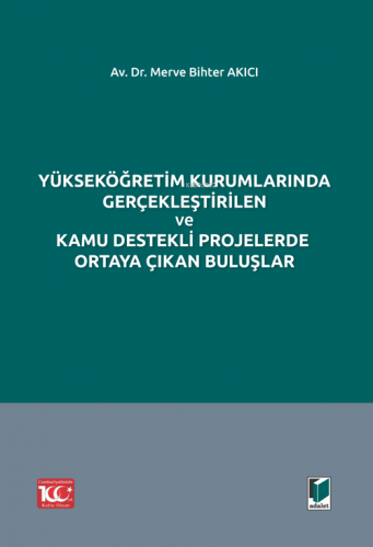 Yükseköğretim Kurumlarında Gerçekleştirilen ve Kamu Destekli Projelerd