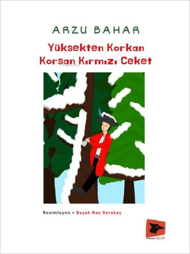 Yüksekten Korkan Korsan Kırmızı Ceket - Kitapiks.com