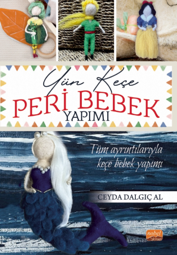 Yün Keçe Peri Bebek Yapımı - Kitapiks.com
