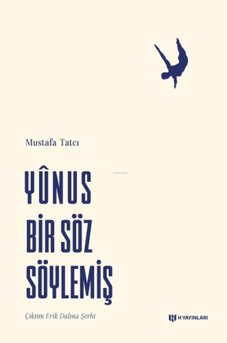 Yunus Bir Söz Söylemiş; Çıktım Erik Dalına Şerhi - Kitapiks.com