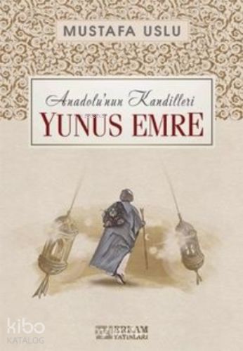 Yunus Emre / Anadolu'nun Kandilleri