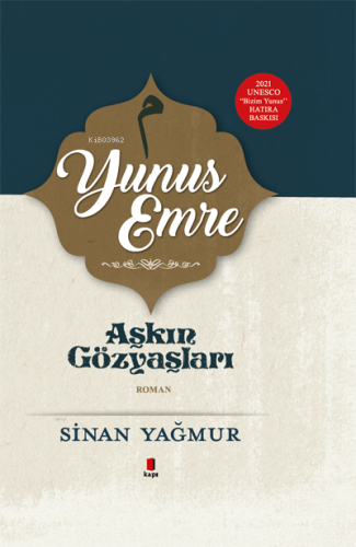 Yunus Emre - Aşkın Gözyaşları (Ciltli) - Kitapiks.com