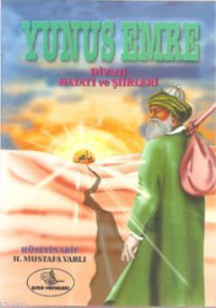 Yunus Emre (Büyük Boy); Divanı Hayatı Şiirleri