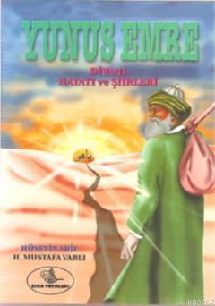 Yunus Emre (Küçük Boy); Divanı Hayatı Şiirleri