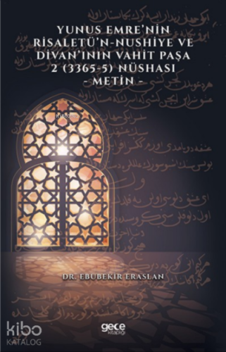 Yunus Emre’nin Risaletü’n-Nushiye ve Divan’ının Vahit Paşa 2 (3365-5) Nüshası