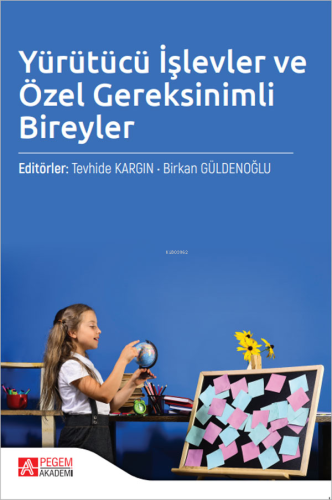 Yürütücü İşlevler ve Özel Gereksinimli Bireyler - Kitapiks.com