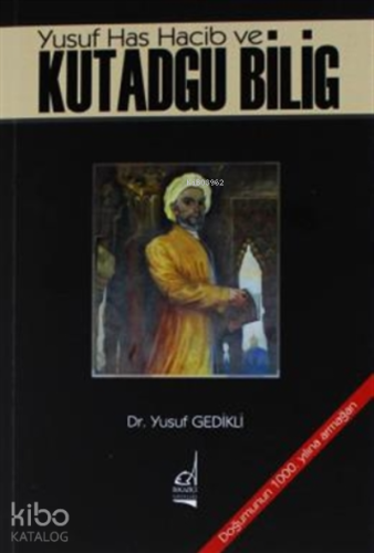 Yusuf Has Hacib ve Kutadgu Bilig