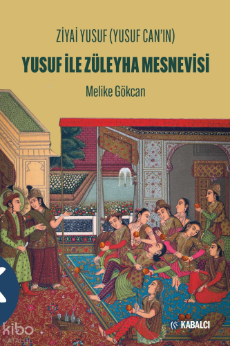Yusuf ile Züleyha Mesnevisi;Ziyai Yusuf (Yusuf Can’ın)