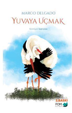 Yuvaya Uçmak; 7+ Yaş