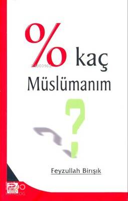 Yüzde Kaç Müslümanım? - Kitapiks.com