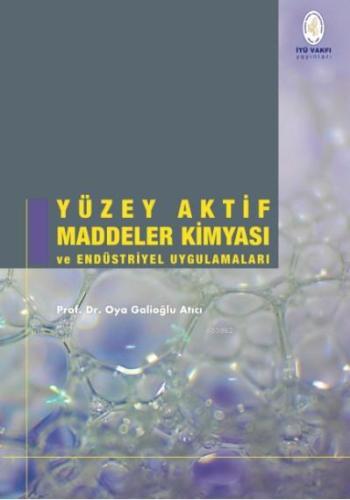 Yüzey Aktif Maddeler Kimyası ve Endüstriyel Uygulamaları